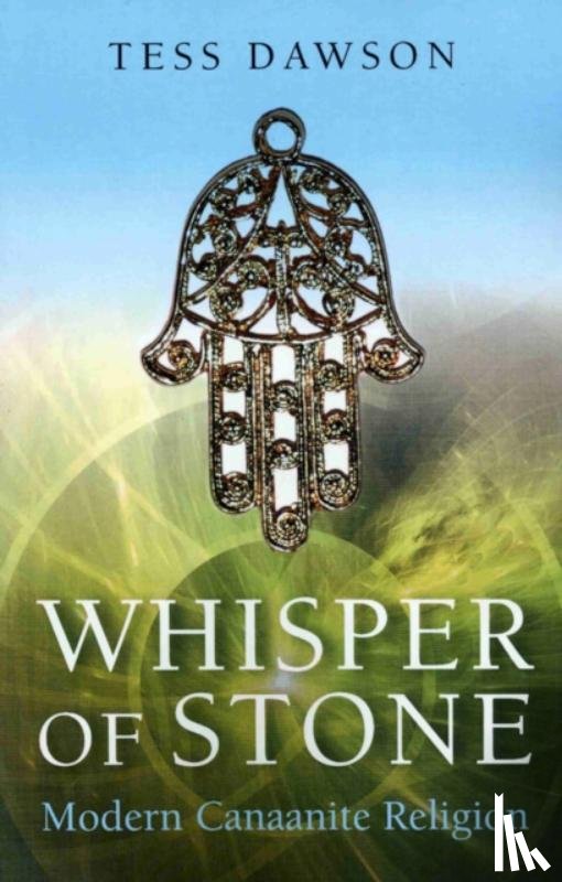Dawson, Tess - Whisper of Stone – Natib Qadish: Modern Canaanite Religion