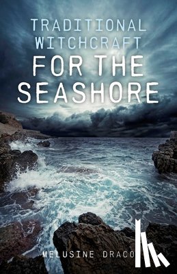 Draco, Melusine - Traditional Witchcraft for the Seashore