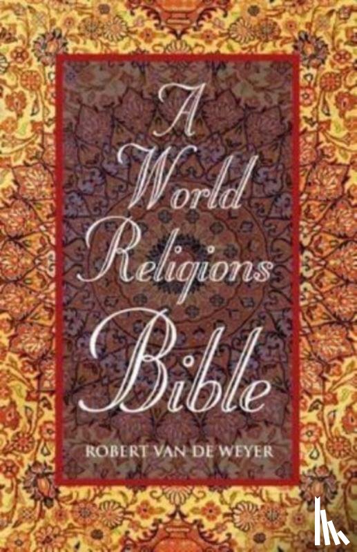 Van De Weyer, Robert - World Religions Bible, A