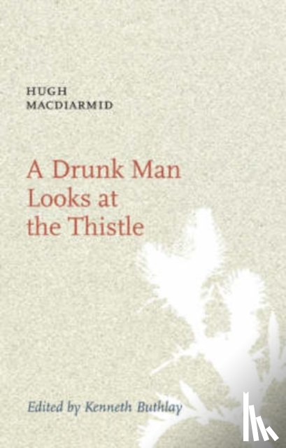 MacDiarmid, Hugh - A Drunk Man Looks at the Thistle