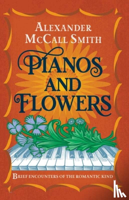 McCall Smith, Alexander - Pianos and Flowers