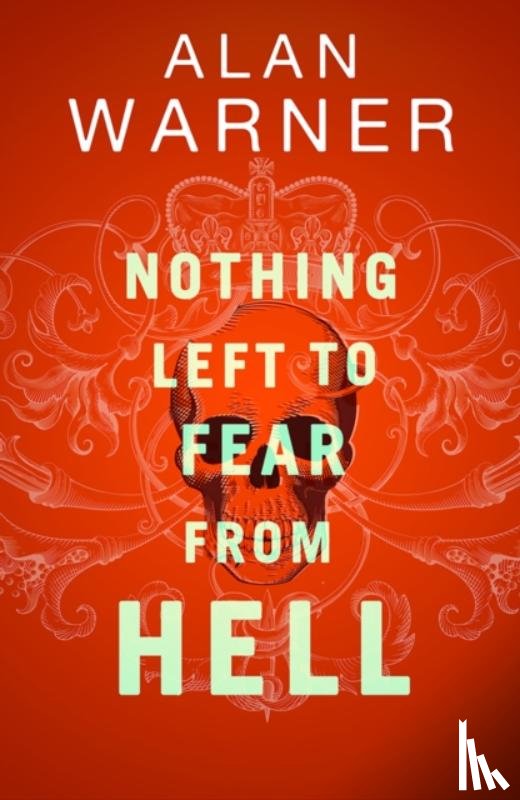 Warner, Alan - Nothing Left to Fear from Hell