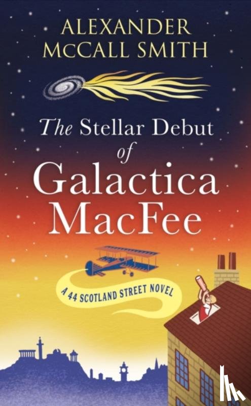 McCall Smith, Alexander - The Stellar Debut of Galactica MacFee