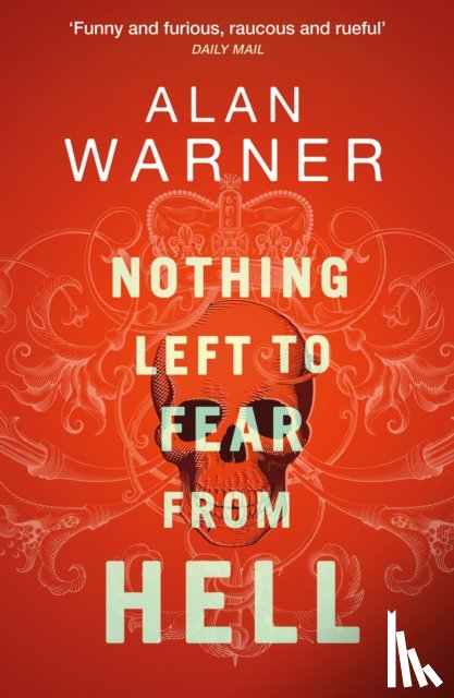 Warner, Alan - Nothing Left to Fear from Hell