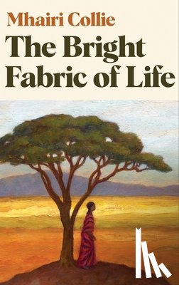 Collie, Mhairi - The Bright Fabric of Life