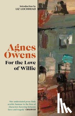 Owens, Agnes - For the Love of Willie
