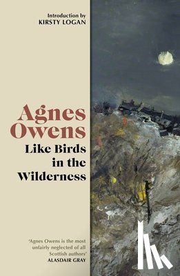 Owens, Agnes - Like Birds in the Wilderness