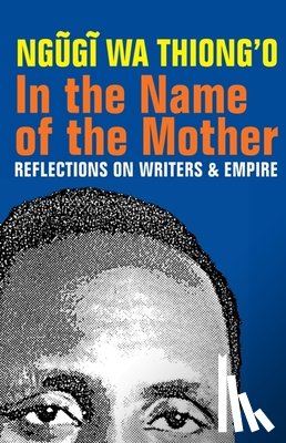 wa Thiong'o, Ngugi (Author) - In the Name of the Mother