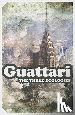 Guattari, Felix ((1930-1992) was a French psychoanalyst, philosopher, social theorist and radical activist. He is best known for his collaborative work with Gilles Deleuze.) - The Three Ecologies