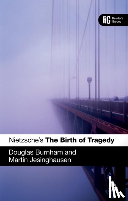 Burnham, Professor Douglas (Staffordshire University, Jesinghausen, Dr Martin - Nietzsche's 'The Birth of Tragedy'
