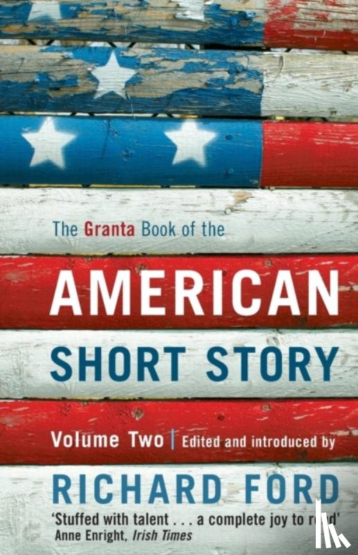 Ford, Richard - The Granta Book Of The American Short Story: Volume Two
