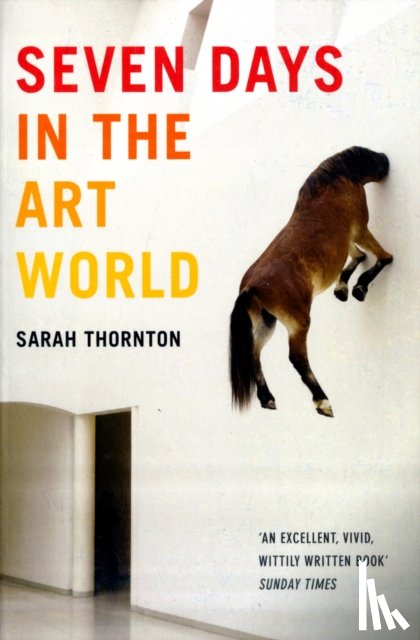 Thornton, Sarah - Seven Days In The Art World
