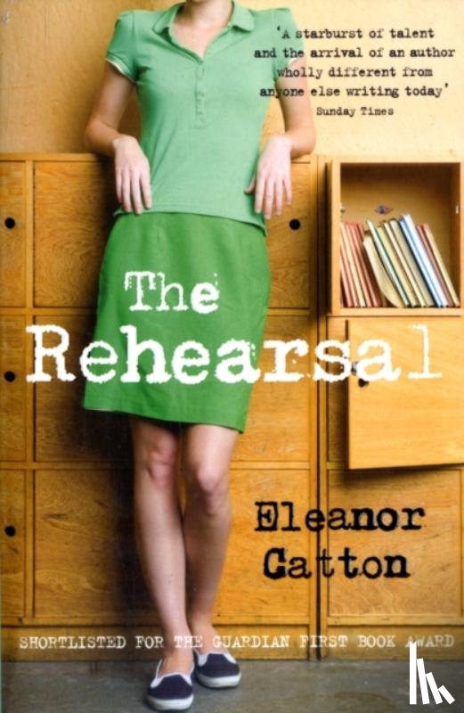Catton, Eleanor - The Rehearsal