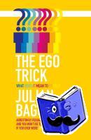 Baggini, Julian - The Ego Trick