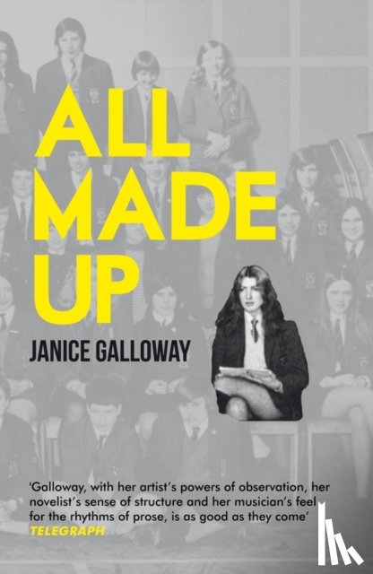Galloway, Janice - All Made Up