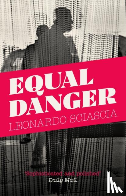 Sciascia, Leonardo - Equal Danger