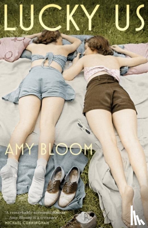 Bloom, Amy - Lucky Us