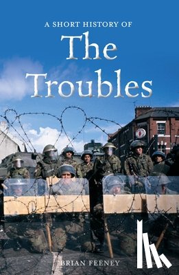 Feeney, Brian - A Short History of the Troubles