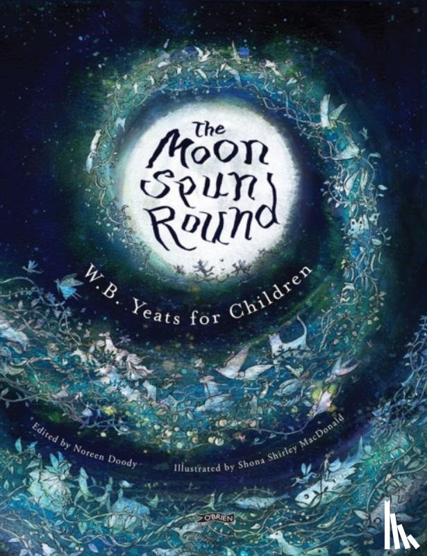 Yeats, W. B. - The Moon Spun Round