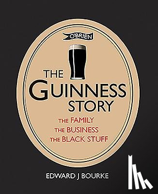 Bourke, Dr. Edward J. - The Guinness Story