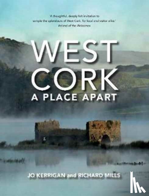 Kerrigan, Jo - West Cork: A Place Apart