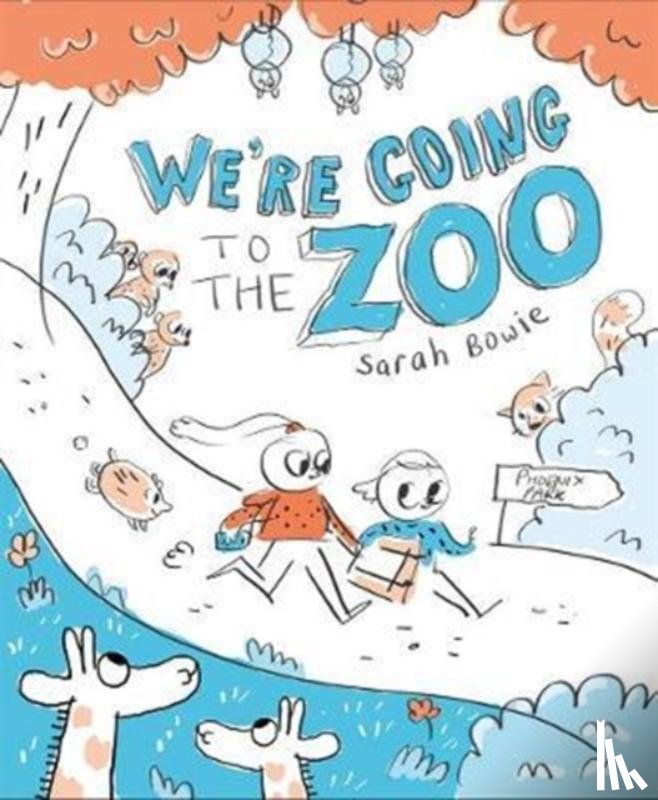 Bowie, Sarah - We're Going to the Zoo!