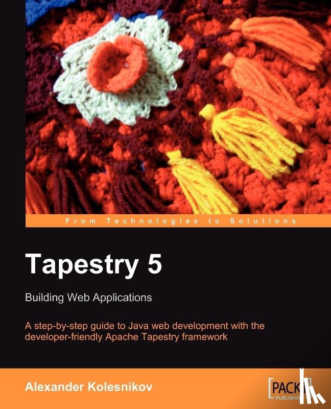 Kolesnikov, Alexander - Tapestry 5: Building Web Applications