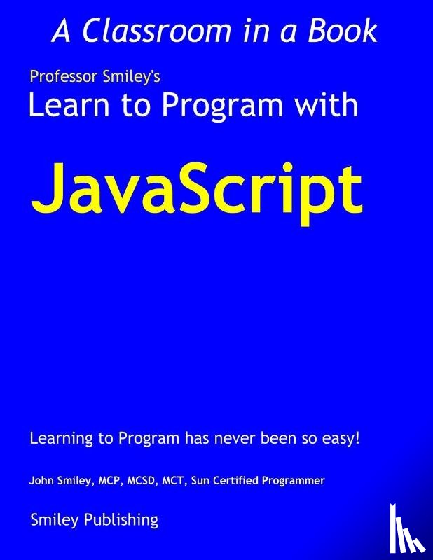 Smiley, John - Learn to Program with JavaScript