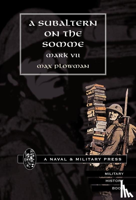 Plowman, Max - Subaltern on The Somme