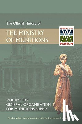 Hmso - Official History of the Ministry of Munitions Volume II