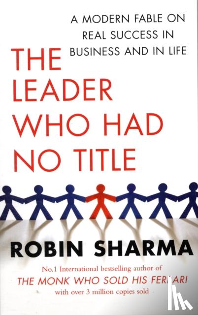 Sharma, Robin - The Leader Who Had No Title