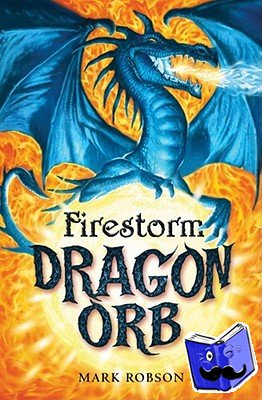 Robson, Mark - Dragon Orb: Firestorm