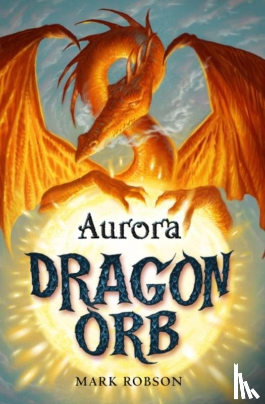 Robson, Mark - Dragon Orb: Aurora