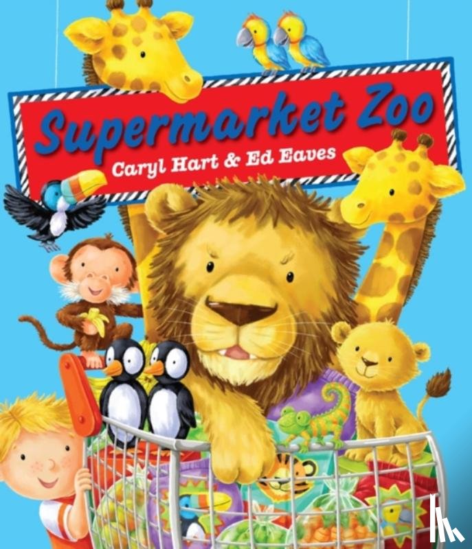 Hart, Caryl - Supermarket Zoo