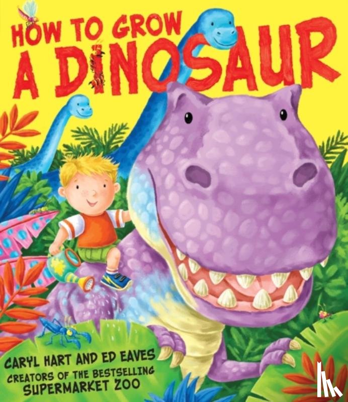 Hart, Caryl - How to Grow a Dinosaur