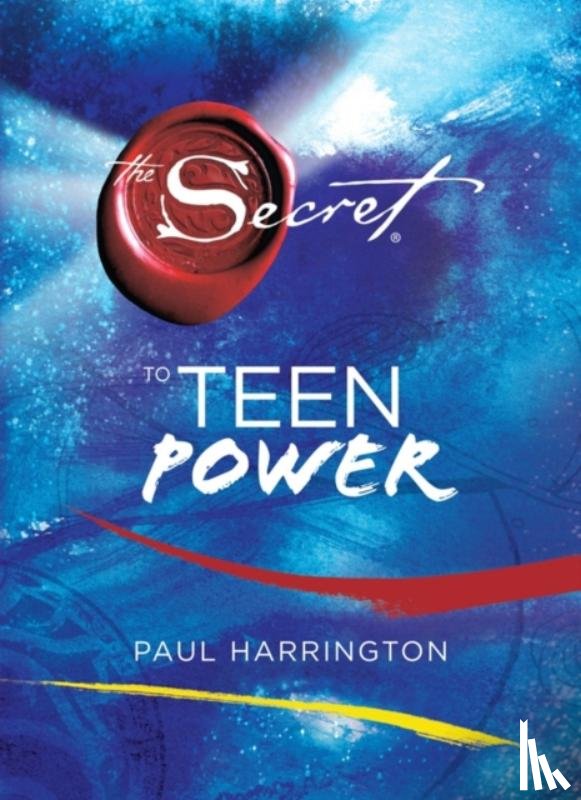 Harrington, Paul - The Secret to Teen Power