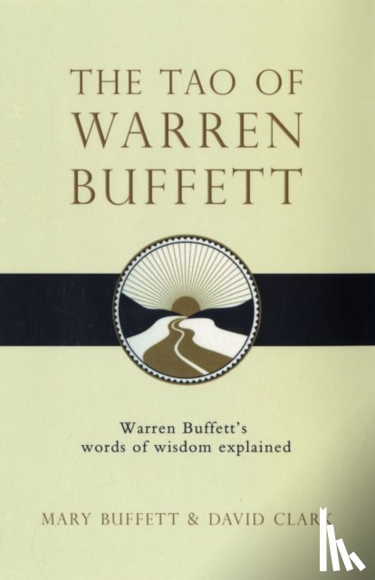 Buffett, Mary, Clark, David - The Tao of Warren Buffett
