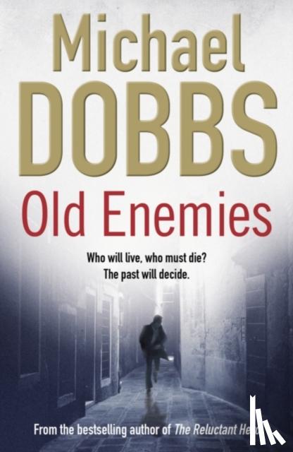 Dobbs, Michael - Old Enemies