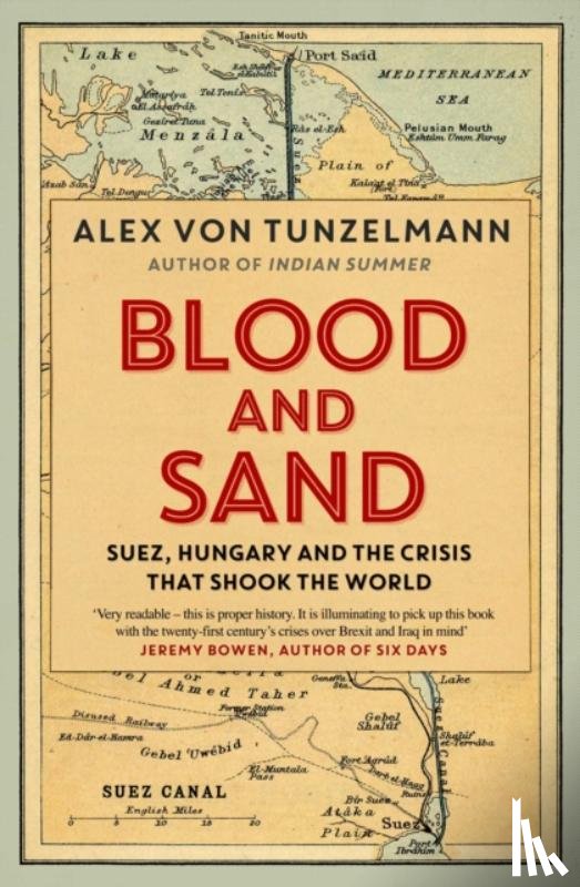 Von Tunzelmann, Alex - Blood and Sand