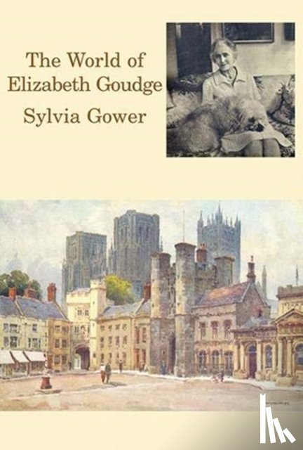Gower, Sylvia, Goudge - The World of Elizabeth Goudge