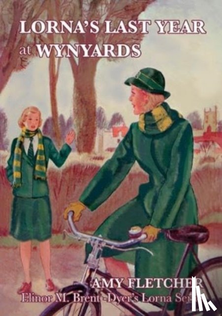 Fletcher, Amy - Lorna's Last Year at Wynyards