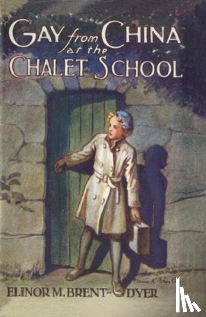 Brent-Dyer, Elinor - Gay from China at the Chalet School