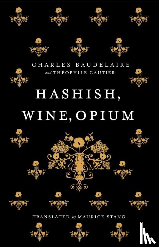 Baudelaire, Charles - Hashish, Wine, Opium