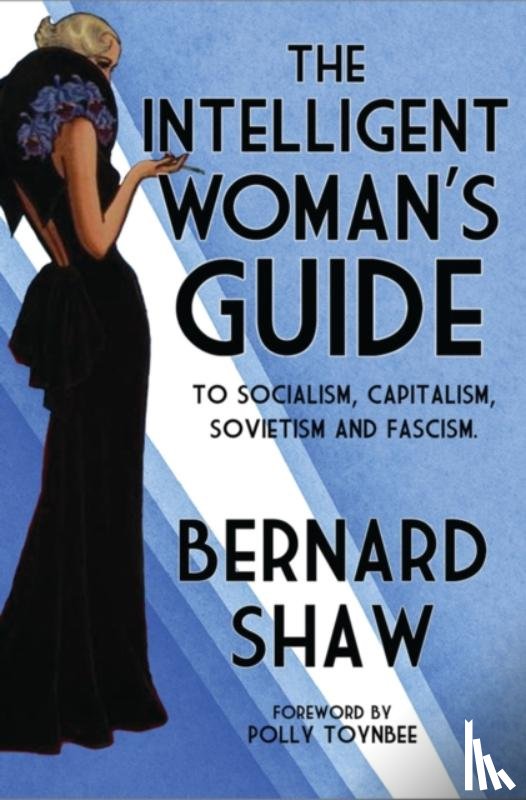 Shaw, Bernard - The Intelligent Woman's Guide