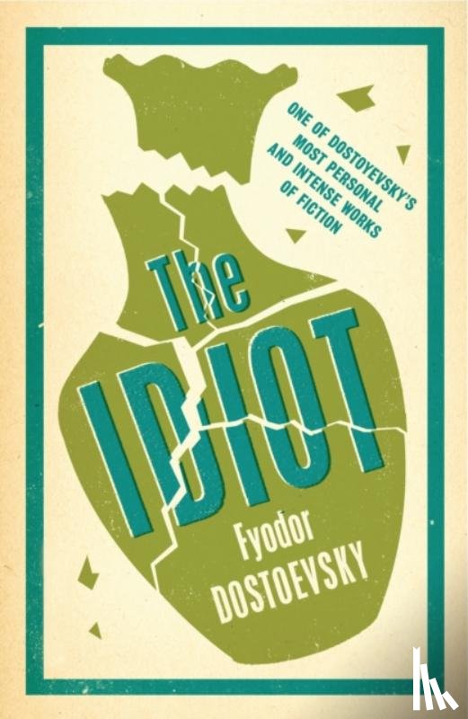 Dostoevsky, Fyodor - The Idiot: New Translation