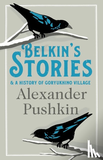 Pushkin, Alexander - Belkin's Stories and A History of Goryukhino Village