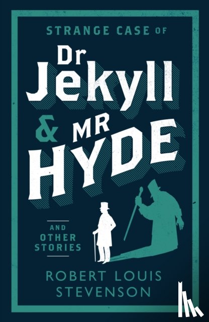 Stevenson, Robert Louis - Strange Case of Dr Jekyll and Mr Hyde and Other Stories