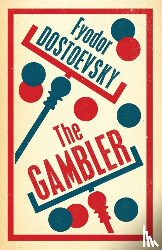 Dostoevsky, Fyodor - The Gambler: New Translation