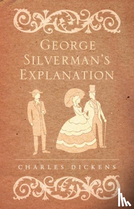 Dickens, Charles - George Silverman's Explanation