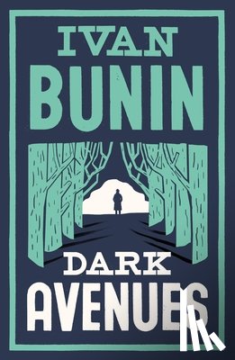 Bunin, Ivan - Dark Avenues